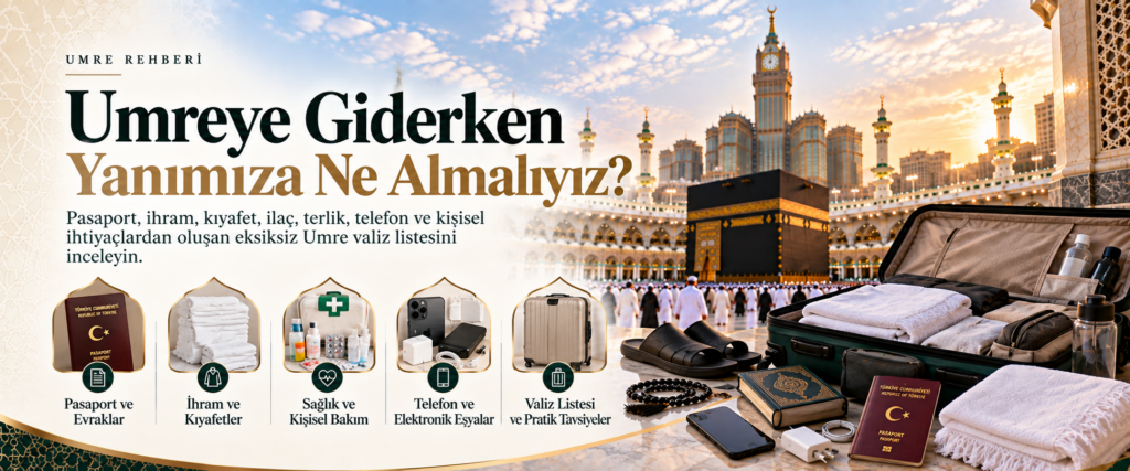 Umreye giderken ne alınır